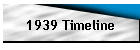 1939 Timeline