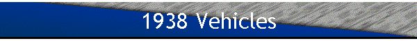1938 Vehicles