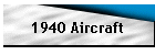 1940 Aircraft